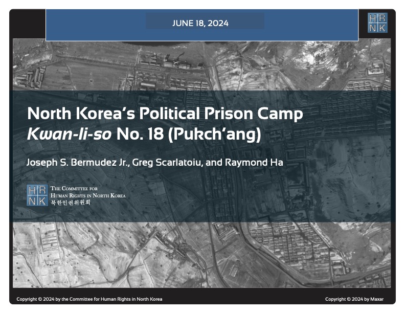 North Korea's Political Prison Camp, Kwan-li-so No. 18 (Pukch'ang)